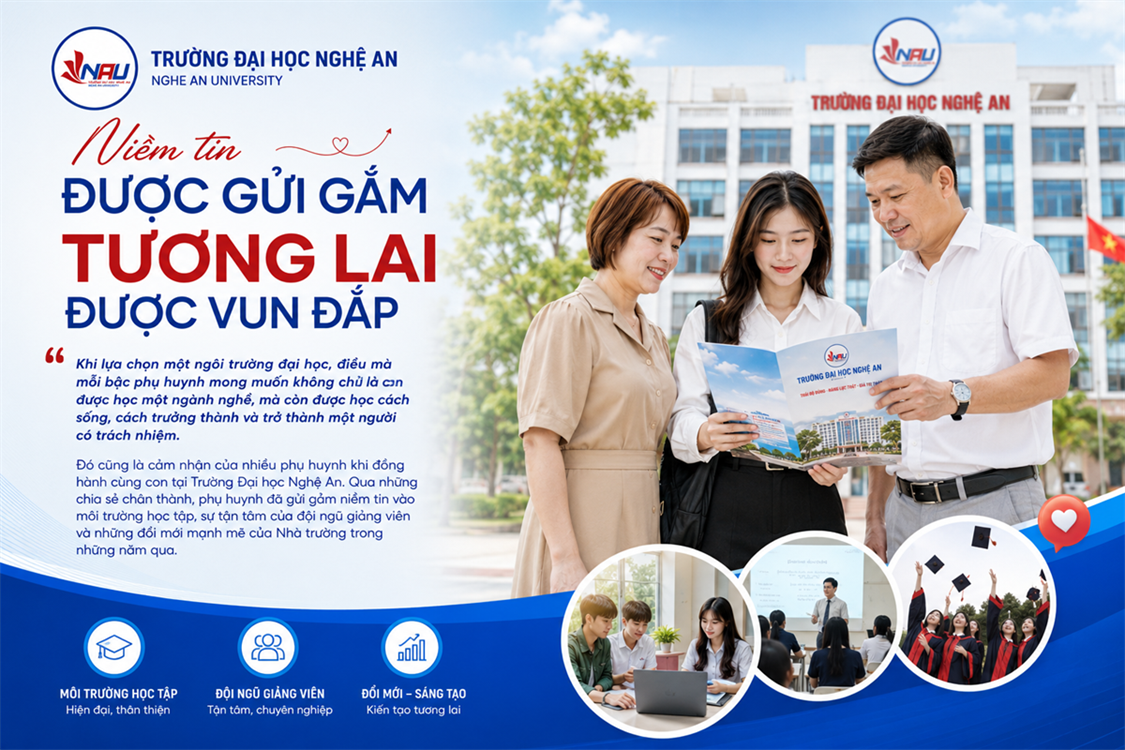 Phụ huynh nói gì về Trường Đại học Nghệ An? Niềm tin được gửi gắm, tương lai được vun đắp