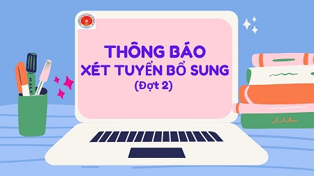 Thông báo xét tuyển hệ Đại học chính quy năm 2021 (Đợt 2)