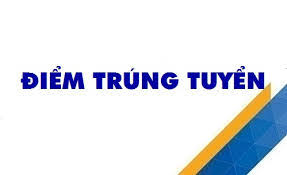 Thông báo điểm trúng tuyển hệ Đại học chính quy