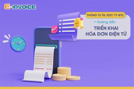 Thông tư số 78/2021/TT-BTC về việc hướng dẫn thực hiện một số điều của Luật Quản lý thuế số 38/2019/QH14, Nghị định số 123/2020/NĐ-CP