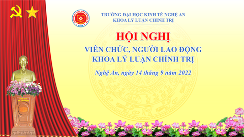 Hội nghị viên chức, người lao động Khoa Lý luận Chính trị – Trường Đại học Kinh tế Nghệ An năm học 2022-2023