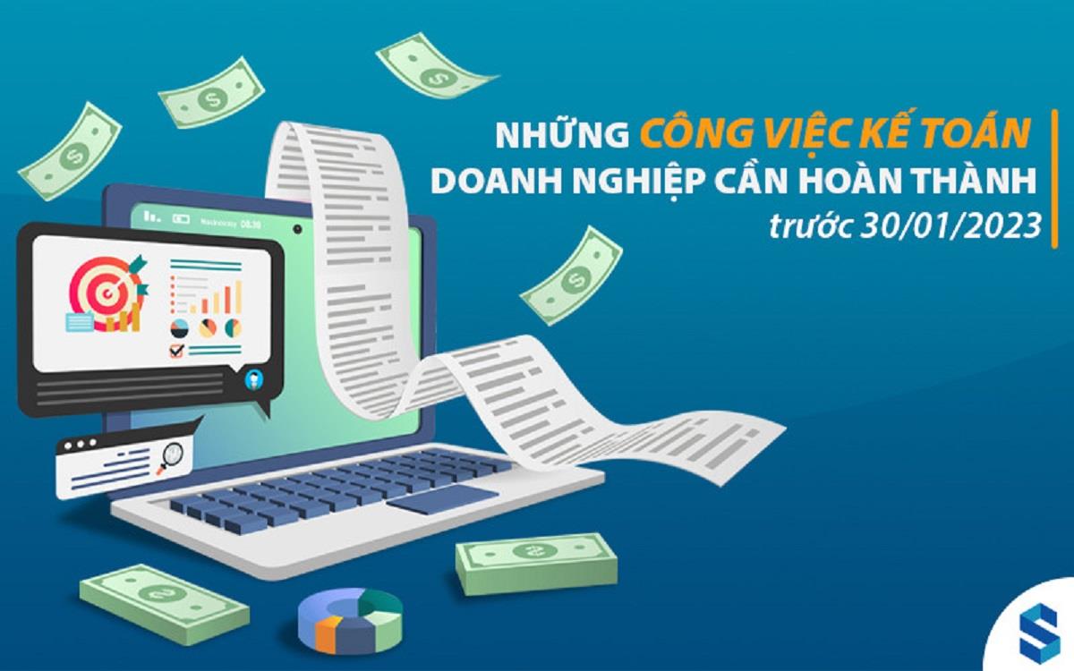 Những công việc kế toán cần hoàn thành trước 30/01/2023