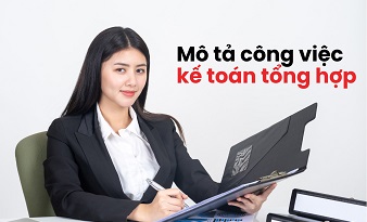 Kế toán tổng hợp những điều cần biết