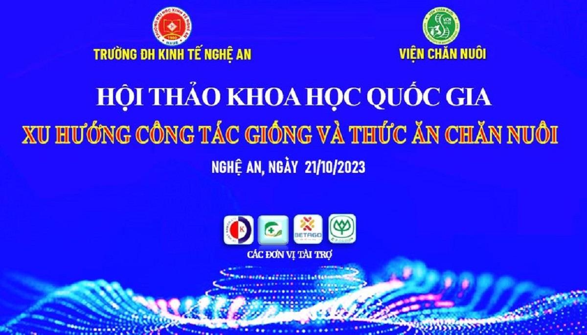 Trường Đại học Kinh tế Nghệ An thông báo về tổ chức Hội thảo quốc gia “Xu hướng công tác giống và thức ăn chăn nuôi”