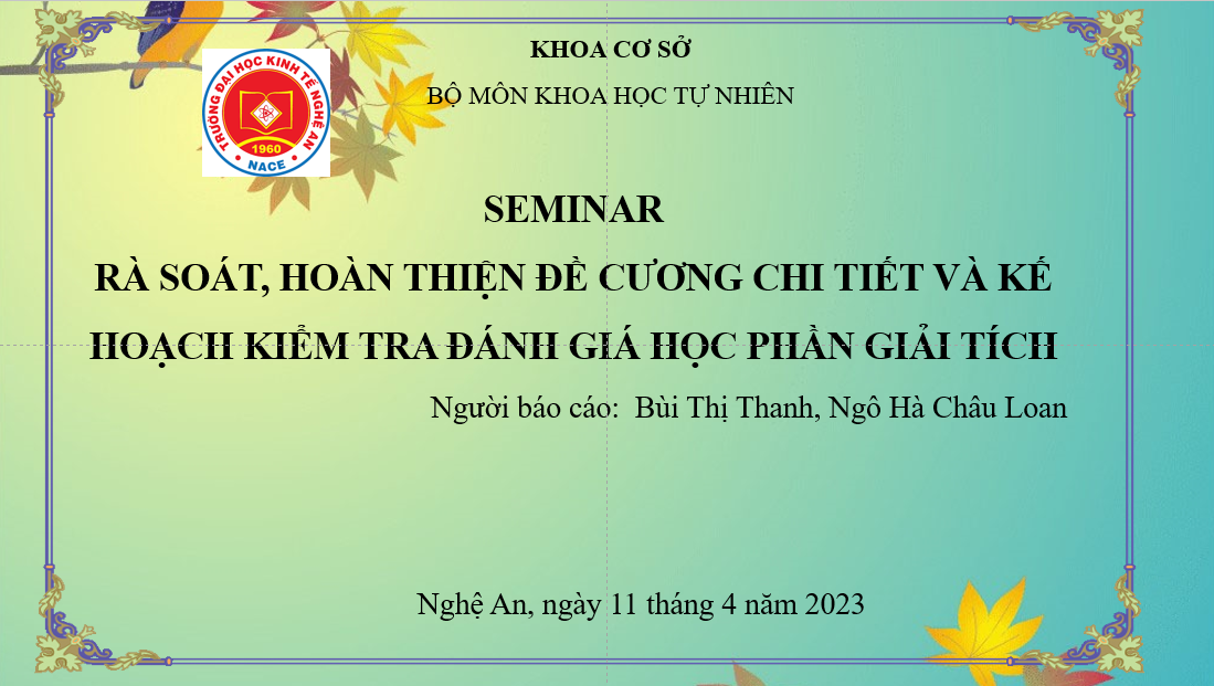 Bộ môn KHTT seminar với chủ đề “Hoàn thiện đề cương chi tiết học phần và thống nhất nội dung giảng dạy, kế hoạch kiểm tra đánh giá học phần Giải tích”