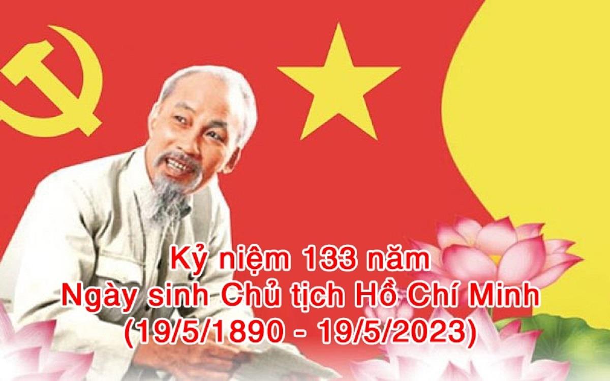 Kỷ niệm 133 năm ngày sinh Chủ tịch Hồ Chí Minh (19/5/1890-19/5/2023): Học tập và làm theo tư tưởng đổi mới, sáng tạo của Chủ tịch Hồ Chí Minh trong thời kỳ mới