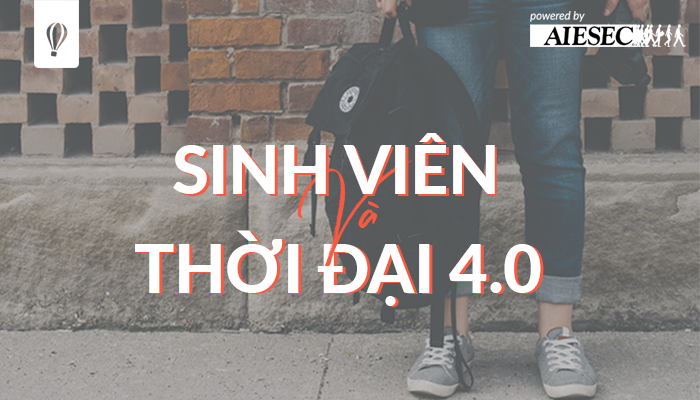 Những kỹ năng cần thiết đối với sinh viên trong thời đại cách mạng công nghiệp 4.0