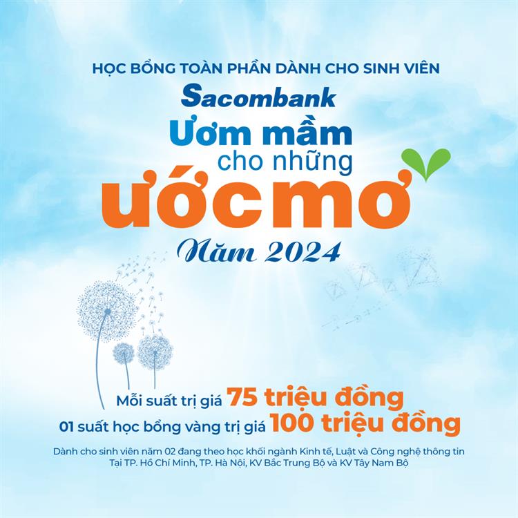 Thông báo triển khai học bổng toàn phần – Sacombank ươm mầm cho những ước mơ 2024