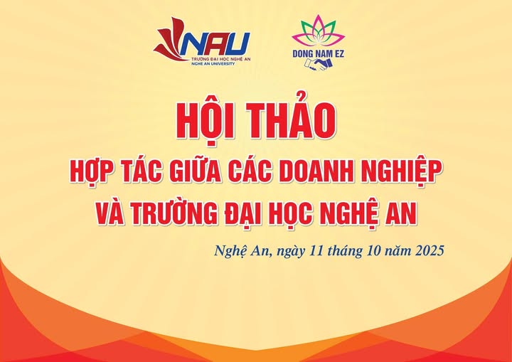 HỘI THẢO KHOA HỌC: HỢP TÁC GIỮA DOANH NGHIỆP VÀ TRƯỜNG ĐẠI HỌC NGHỆ AN