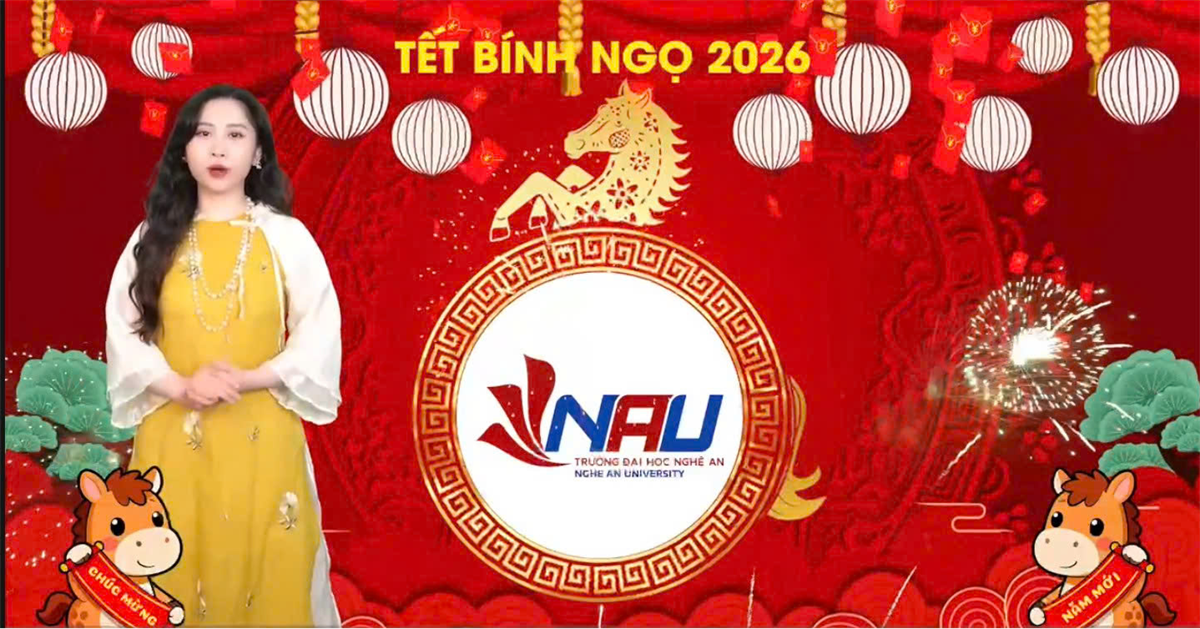 Xuân Bính Ngọ 2026 gõ cửa – Trường Đại học Nghệ An trọn lời tri ân và chúc mừng năm mới