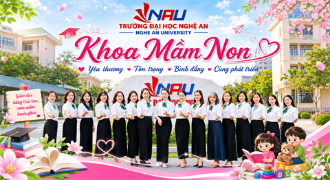 KHOA MẦM NON – SỨC MẠNH NỘI SINH TỪ SỰ CHUYÊN NGHIỆP VÀ TẬN TÂM