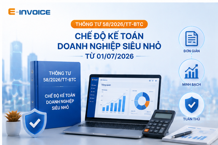 Điểm mới Thông tư 58/2026/TT-BTC hướng dẫn chế độ kế toán cho doanh nghiệp siêu nhỏ
