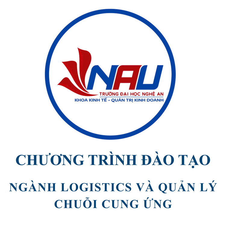 LOGISTICS VÀ QUẢN LÝ CHUỖI CUNG ỨNG – NGÀNH HỌC “GIỮ NHỊP” CHO NỀN KINH TẾ