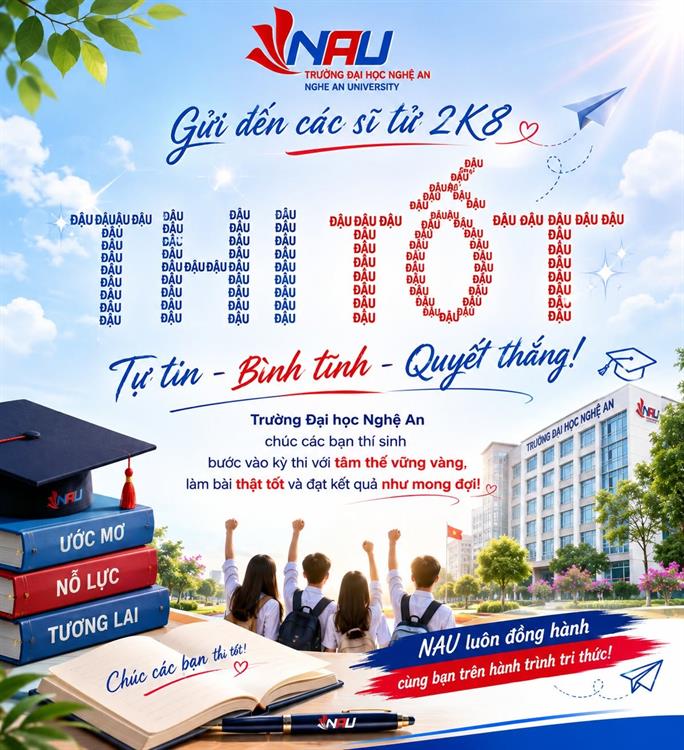 Ngày mai thi rồi! Trường Đại học Nghệ An NAU chúc các sĩ tử 2K8