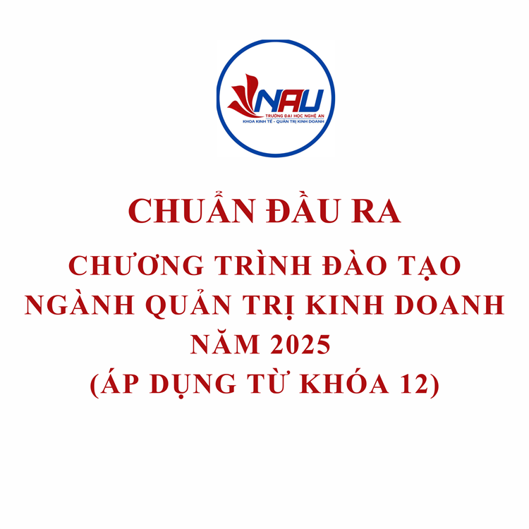 CHUẨN ĐẦU RA CHƯƠNG TRÌNH ĐÀO TẠO NGÀNH QUẢN TRỊ KINH DOANH NĂM 2025