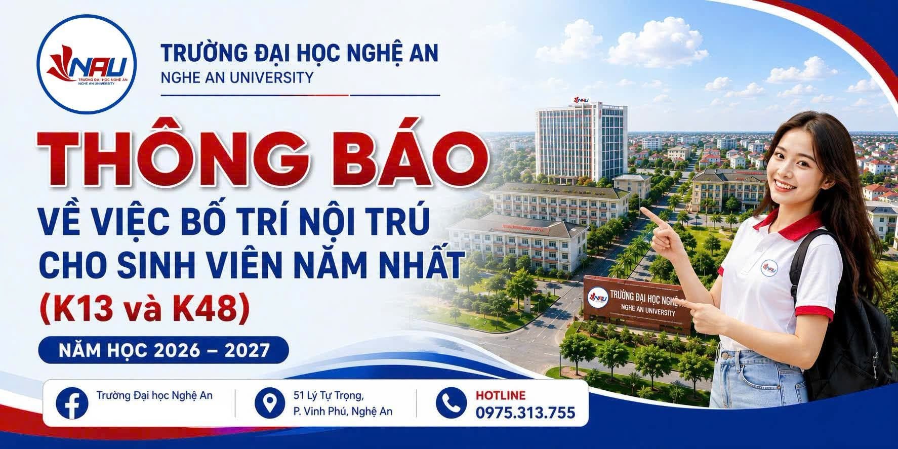 TRƯỜNG ĐẠI HỌC NGHỆ AN THÔNG BÁO VỀ VIỆC BỐ TRÍ Ở NỘI TRÚ VÀ HỖ TRỢ CHỖ Ở TẠM THỜI TẠI KÝ TÚC XÁ CHO SINH VIÊN NĂM 1 [K13 & K48]