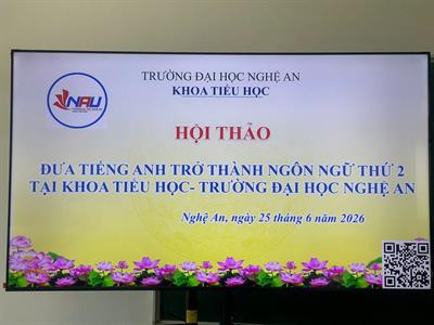 Khởi động hành trình đưa tiếng Anh trở thành ngôn ngữ thứ hai tại khoa Tiểu học – Trường Đại học Nghệ An