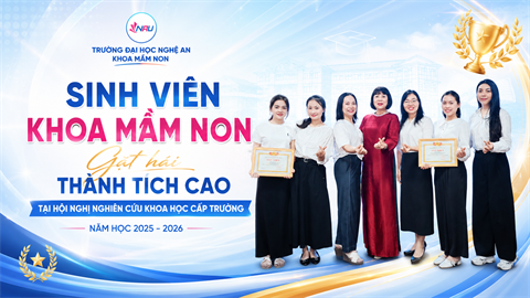 SINH VIÊN KHOA MẦM NON GẶT HÁI THÀNH TÍCH CAO TẠI HỘI NGHỊ NGHIÊN CỨU KHOA HỌC CẤP TRƯỜNG NĂM HỌC 2025 – 2026