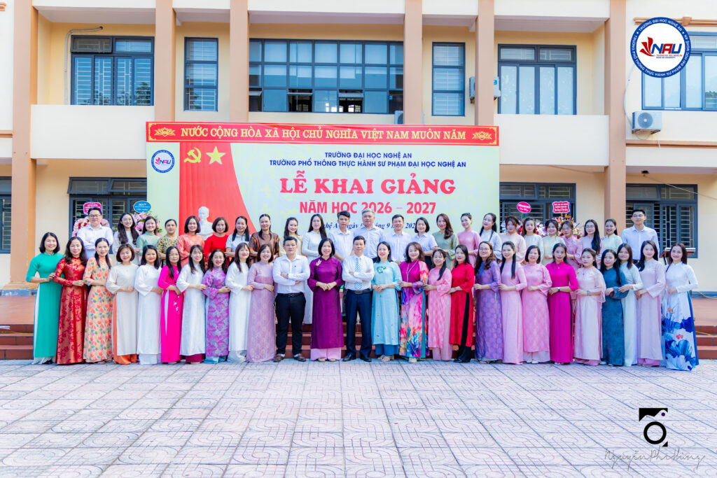 TRƯỜNG PHỔ THÔNG THSP ĐẠI HỌC NGHỆ AN HÂN HOAN CHÀO ĐÓN NĂM HỌC MỚI 2026 – 2027