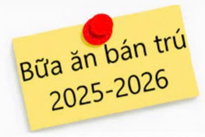 Tổ chức ăn bán trú năm học 2025 – 2026