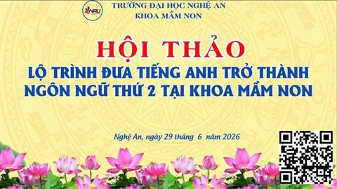 Chuẩn bị nền tảng hội nhập – Kiến tạo môi trường đào tạo giáo viên mầm non trong kỷ nguyên mới